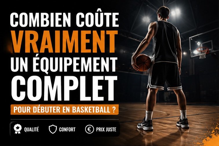 Combien Coûte un Équipement Complet pour le Basketball